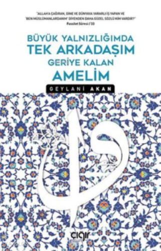 Büyük Yalnızlığımda Tek Arkadaşım Geriye Kalan Amelim - Kitapiks.com