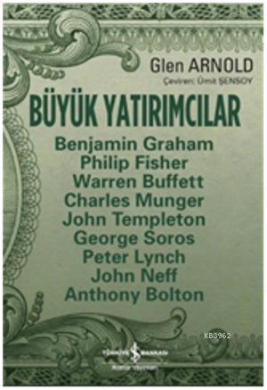 Büyük Yatırımcılar; Usta Borsacılardan Yatırım Dersleri - Kitapiks.com