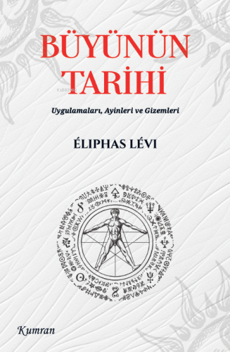 Büyünün Tarihi;Uygulamaları Ayinleri ve Gizemleri - Kitapiks.com