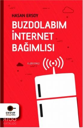 Buzdolabım İnternet Bağımlısı - Kitapiks.com