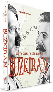 Buzkıran; II. Dünya Savaşını Kim Başlattı? - Kitapiks.com