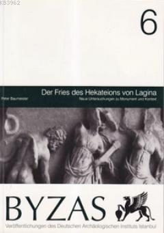 Byzas 6 - Der Fries des Hekateions von Lagina - Kitapiks.com
