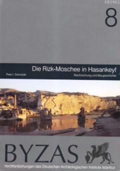 Byzas 8 - Die Rizk-Moschee in Hasankeyf - Kitapiks.com
