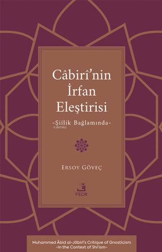 Câbirî'nin İrfan Eleştirisi;Şiîlik Bağlamında