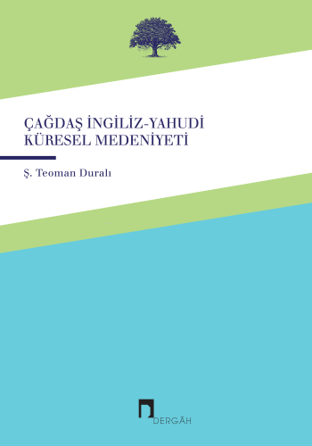 Çağdaş İngiliz-Yahudi Küresel Medeniyeti - Kitapiks.com