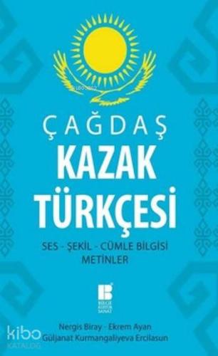 Çağdaş Kazak Türkçesi; Ses-Şekil-Cümle Bilgisi Metinler - Kitapiks.com