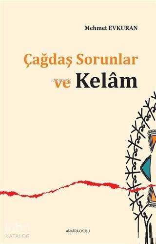 Çağdaş Sorunlar ve Kelam - Kitapiks.com