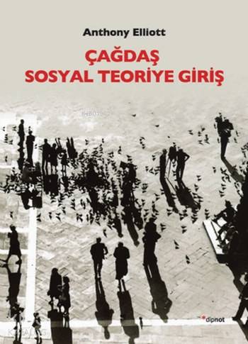 Çağdaş Sosyal Teoriye Giriş - Kitapiks.com