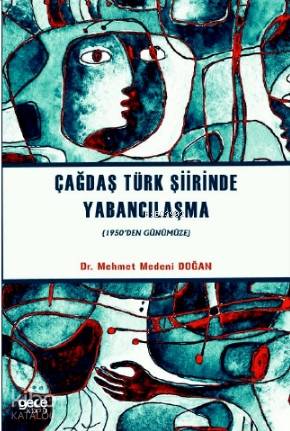 Çağdaş Türk Şiirinde Yabancılaşma; (1950'den Günümüze) - Kitapiks.com