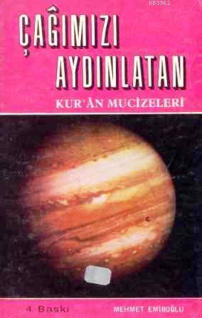 Çağımızı Aydınlatan Kur'an Mucizeleri - Kitapiks.com