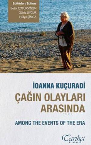 Çağın Olayları Arasında; Among the Events of the Era - Kitapiks.com