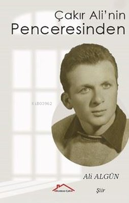 Çakır Ali'nin Penceresinden - Kitapiks.com