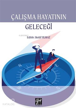 Çalışma Hayatının Geleceği - Kitapiks.com
