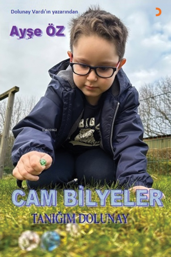 Cam Bilyeler Tanığım Dolunay - Kitapiks.com