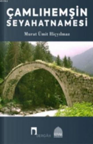 Çamlıhemşin Seyahatnamesi - Kitapiks.com