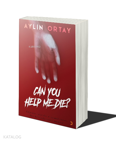 Can You Help Me Die? - Kitapiks.com