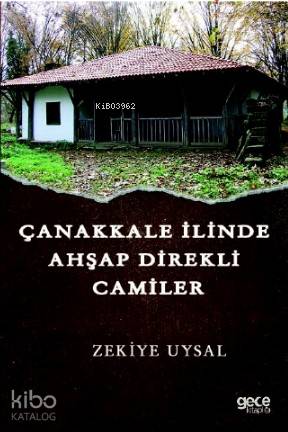 Çanakkale İlinde Ahşap Direkli Camiler - Kitapiks.com