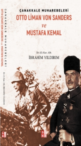 Çanakkale Muharebeleri - Otto Liman Von Sanders ve Mustafa Kemal - Kit