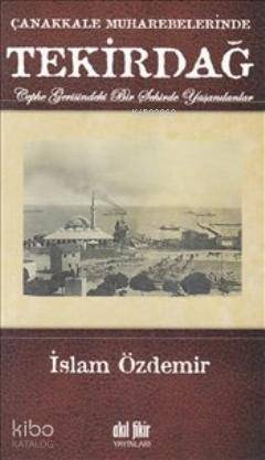 Çanakkale Muharebelerinde Tekirdağ - Kitapiks.com