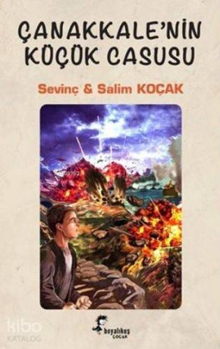 Çanakkale'nin Küçük Casusu - Kitapiks.com