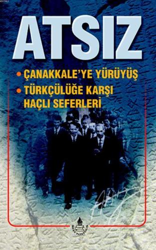 Çanakkale'ye Yürüyüş; Türkçülüğe Karşı Haçlı Seferleri