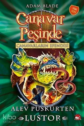 Canavar Peşinde 57; Canavarların Efendisi - Alev Püskürten Lustor - Ki