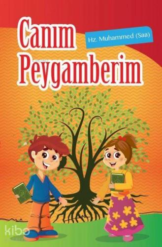 Canım Peygamberim 1. Cilt - Kitapiks.com