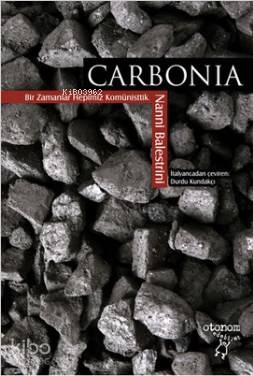 Carbonia; Bir Zamanlar Hepimiz Komünisttik - Kitapiks.com