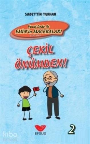 Çekil Önümden - Yusuf Dede İle Emin'in Maceraları 2 - Kitapiks.com