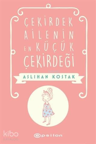 Çekirdek Ailenin En Küçük Çekirdeği - Kitapiks.com
