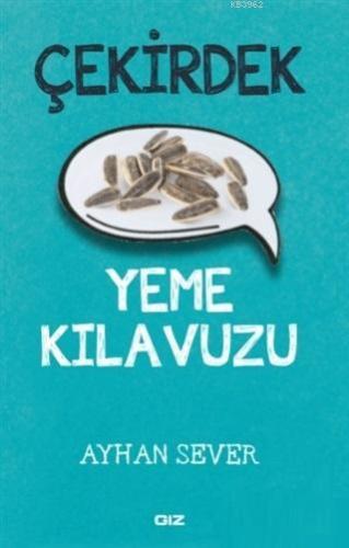 Çekirdek Yeme Kılavuzu - Kitapiks.com
