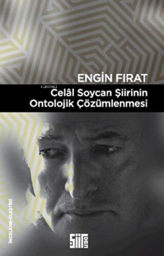 Celal Soycan Şiirinin Ontolojik Çözümlenmesi - Kitapiks.com
