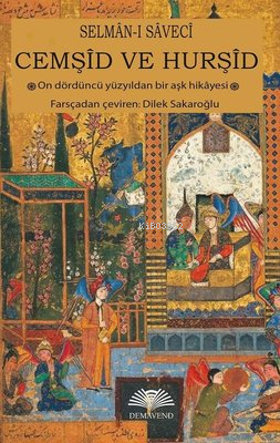 Cemşid ve Hurşid - On Dördüncü Yüzyıldan Bir Aşk Hikayesi - Kitapiks.c