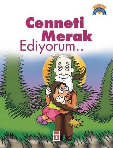 Cenneti Merak Ediyorum; +5 Yaş - Kitapiks.com