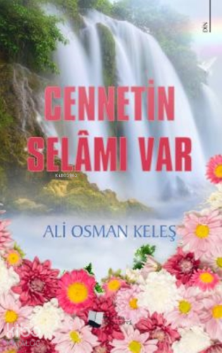 Cennetin Selâmı Var - Kitapiks.com