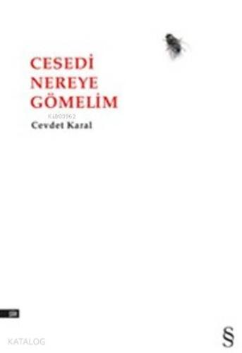 Cesedi Nereye Gömelim - Kitapiks.com