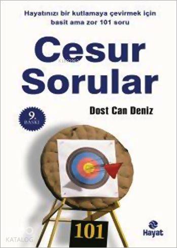 Cesur Sorular; Hayatınızı Kutlamaya Çevirecek Basit Ama Zor 101 Soru -
