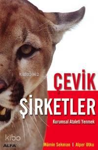 Çevik Şirketler; Kurumsal Ataleti Yenmek - Kitapiks.com
