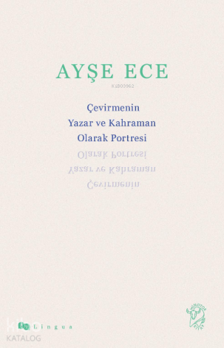 Çevirmenin Yazar ve Kahraman Olarak Portresi - Kitapiks.com