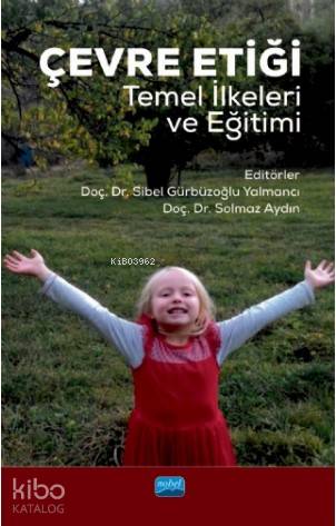 Çevre Etiği -Temel İlkeleri ve Eğitimi-