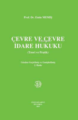 Çevre ve Çevre İdare Hukuku - Kitapiks.com
