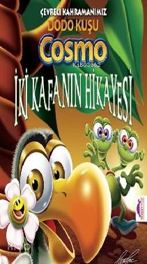Çevreci Kahramanımız Dodo Kuşu Cosmo ? İki Kafanın Hikayesi - Kitapiks