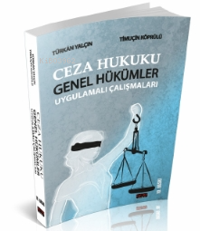 Ceza Hukuku Genel Hükümler Uygulamalı Çalışmaları - Kitapiks.com