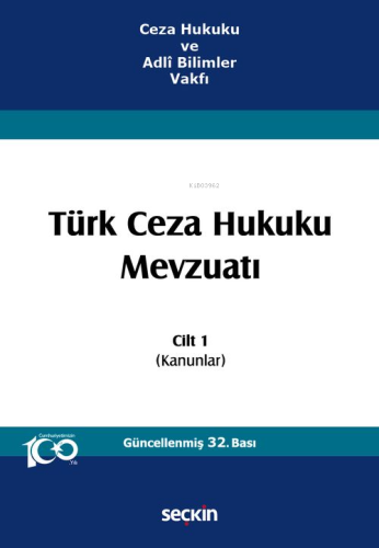 Ceza Hukuku ve Adlî Bilimler Vakfı Türk Ceza Hukuku Mevzuatı – Cilt 1