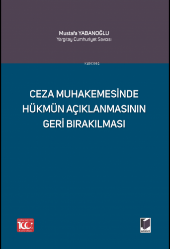 Ceza Muhakemesinde Hükmün Açıklanmasının Geri Bırakılması - Kitapiks.c