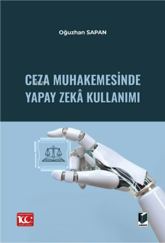 Ceza Muhakemesinde Yapay Zekâ Kullanımı - Kitapiks.com