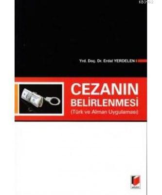 Cezanın Belirlenmesi Türk ve Alman Uygulaması - Kitapiks.com