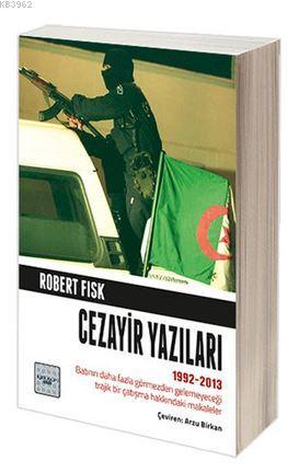 Cezayir Yazıları 1992-2013 - Kitapiks.com