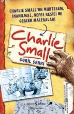 Charlie Small - Goril Şehri - Kitapiks.com
