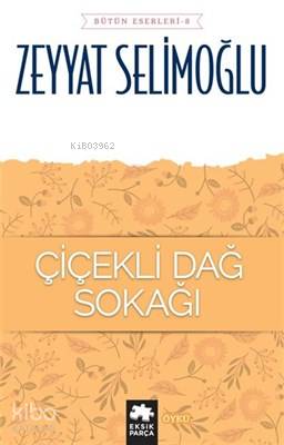 Çiçekli Dağ Sokağı - Bütün Eserleri 8 - Kitapiks.com